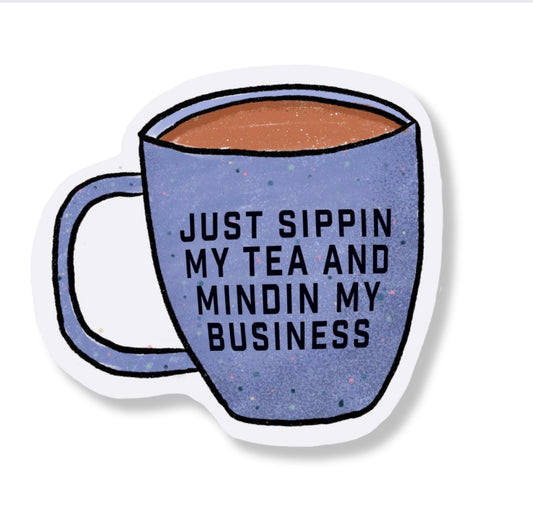 “Sippin My Tea” Die Cut Sticker