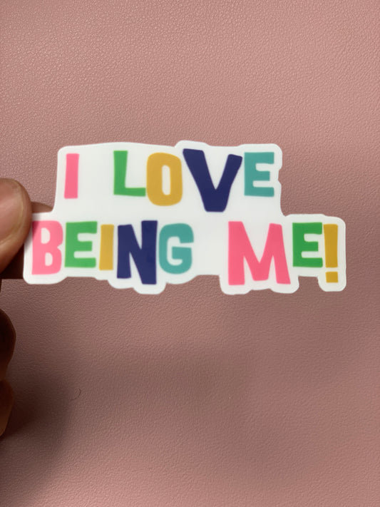 Clear "I Love Being Me" Die Cut Stickers