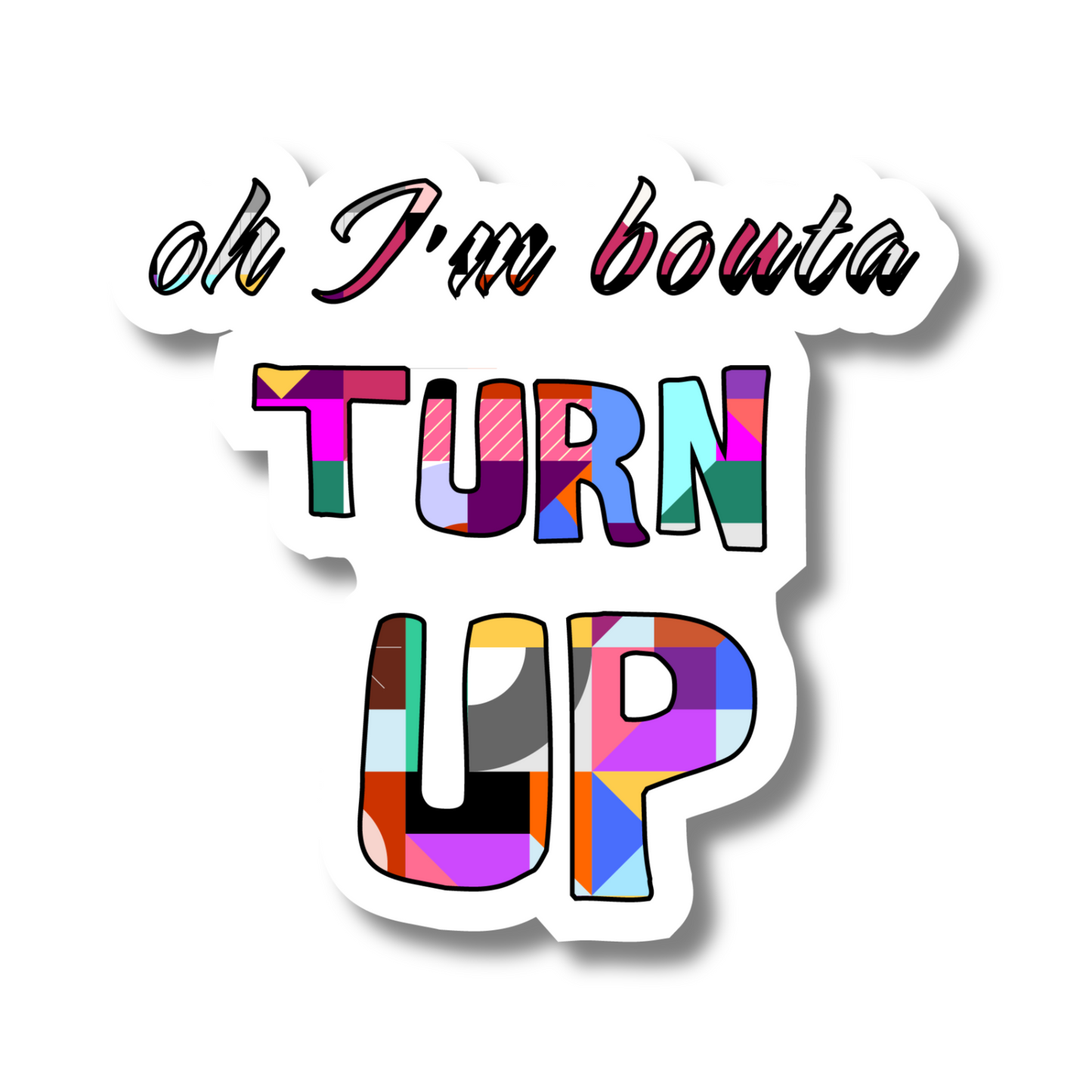 oh im bouta turn up aave sticker
