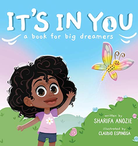 It's In You: A Book For Big Dreamers