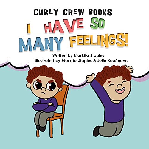 I Have So Many Feelings! (Curly Crew Series)