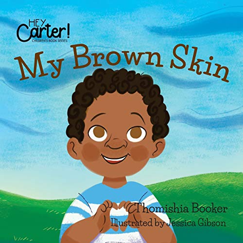 My Brown Skin (Hey Carter! Children Book)