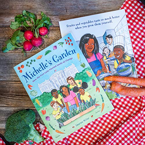 Michelle's Garden: How the First Lady Planted Seeds of Change