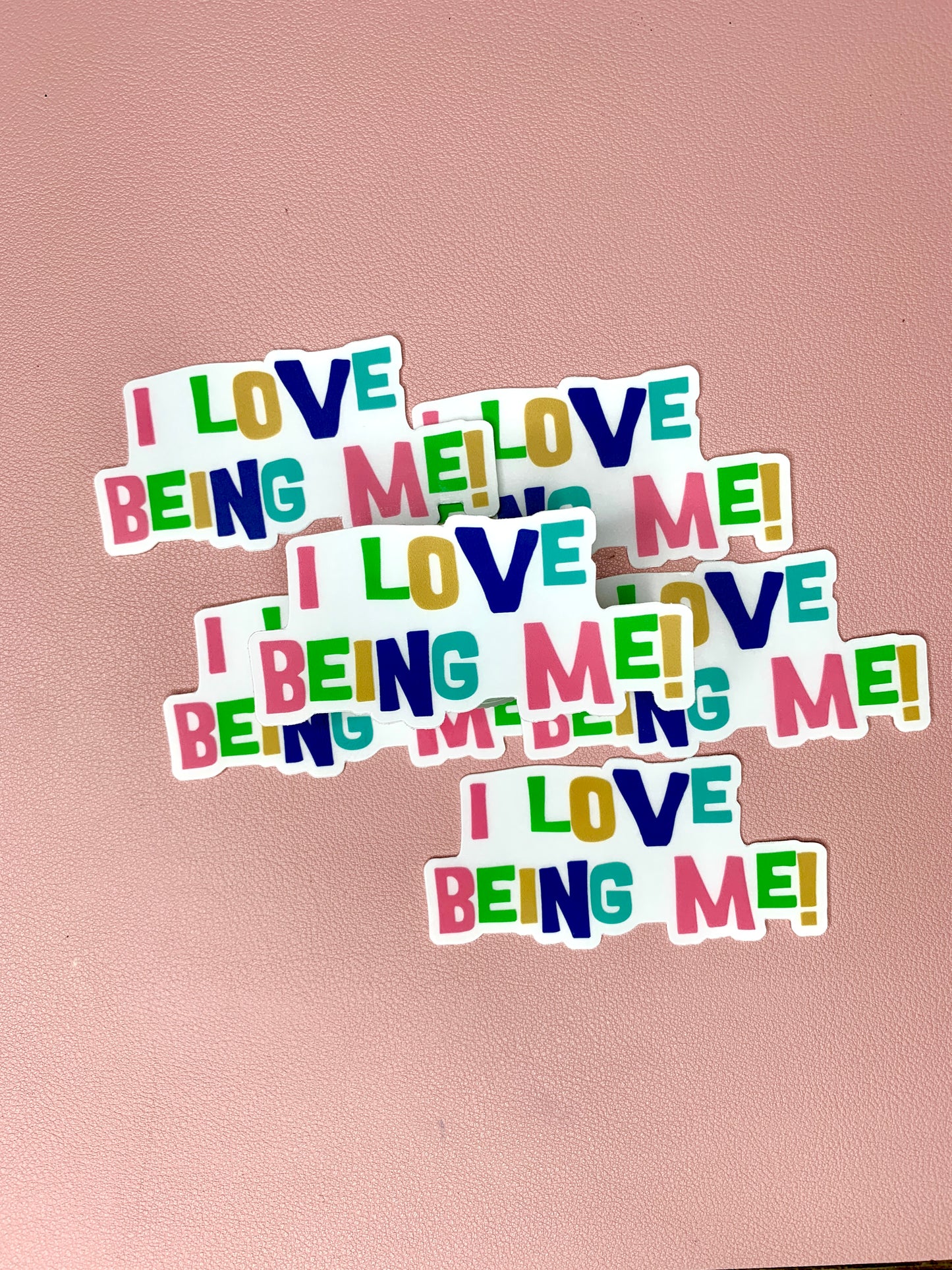 Clear "I Love Being Me" Die Cut Stickers