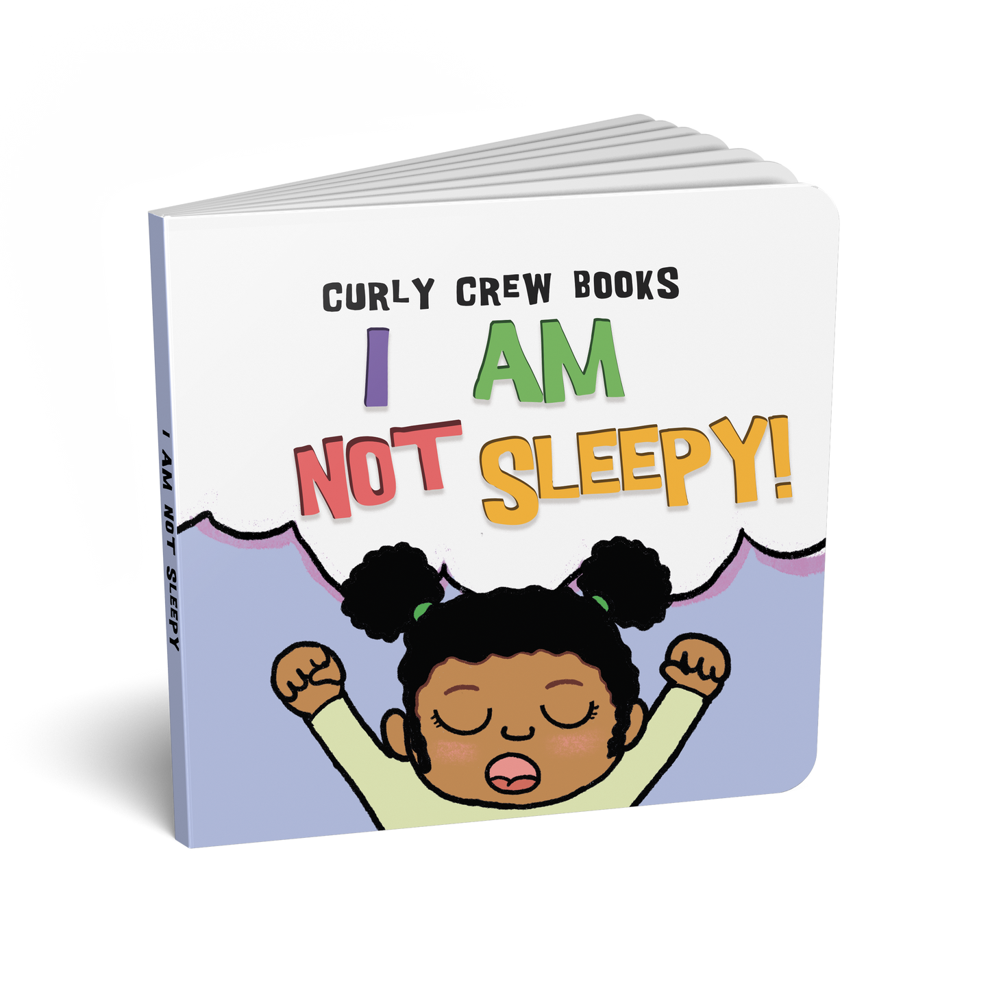 I Am Not Sleepy: Board Book